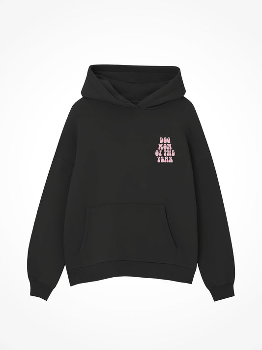 Dog Mom Of The Year - Hoodie