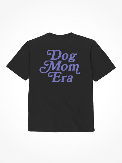 Dog Mom Era - Tee Shirt