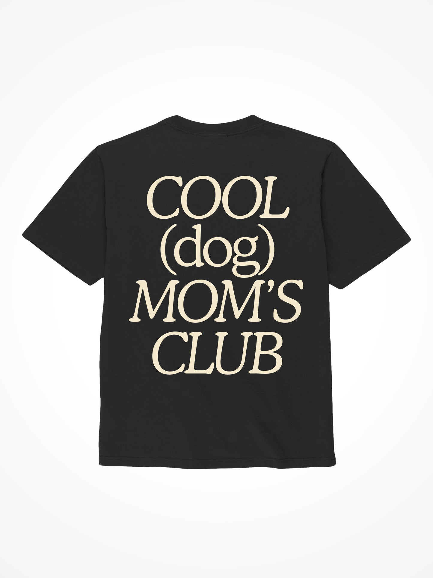 Cool Dog Mom's Club - Tee Shirt