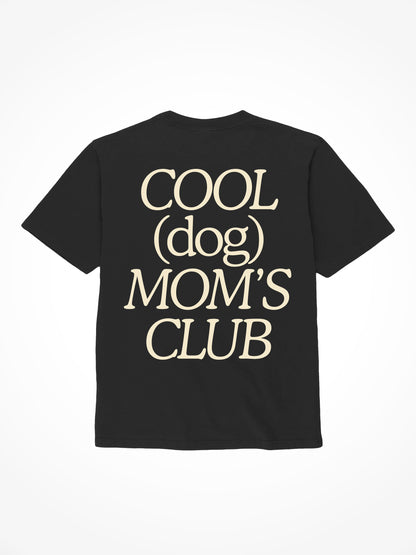 Cool Dog Mom's Club - Tee Shirt