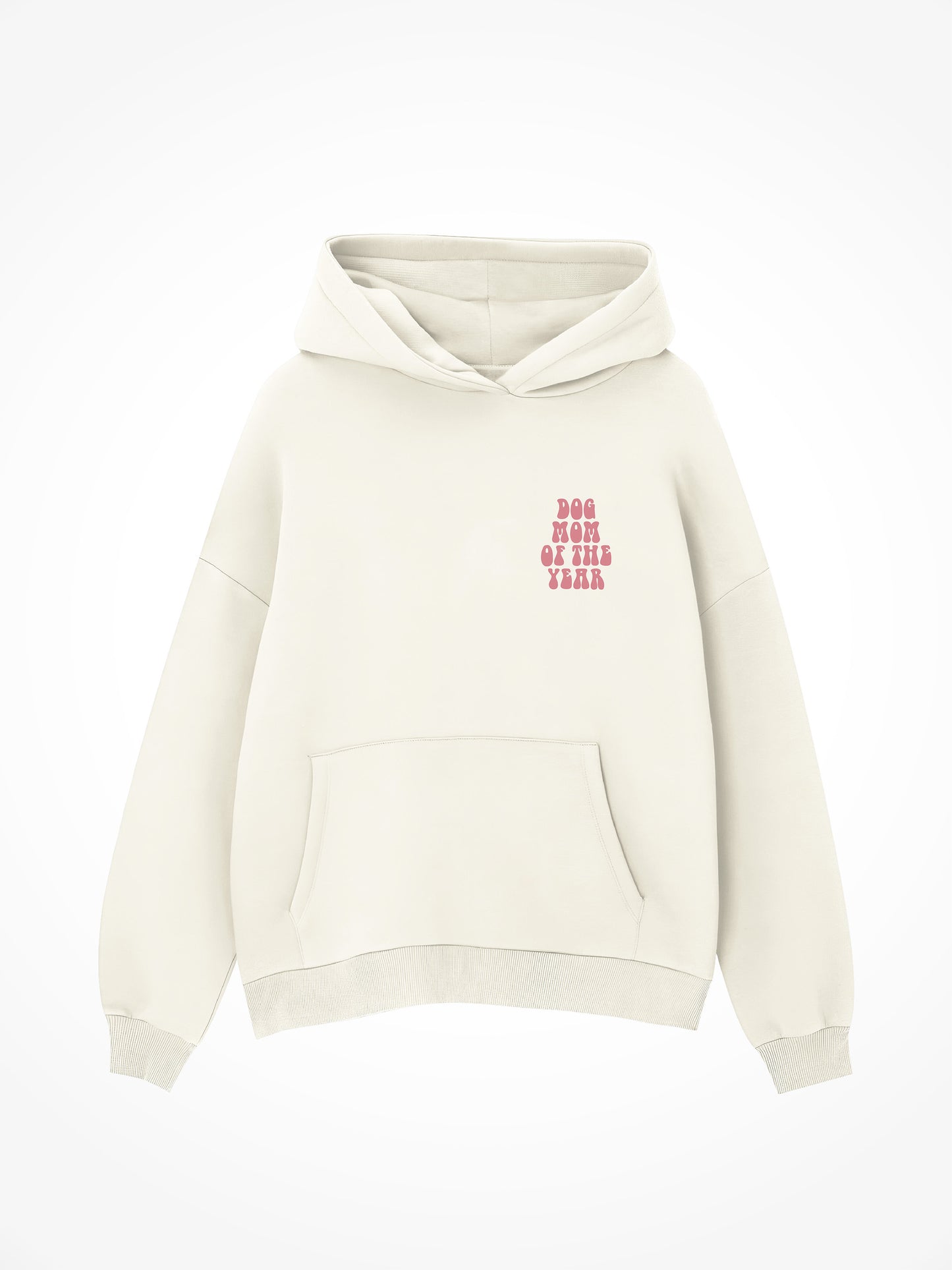 Dog Mom Of The Year - Hoodie