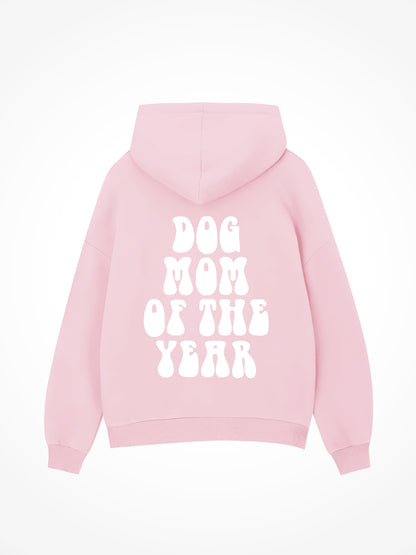 Dog Mom Of The Year - Hoodie
