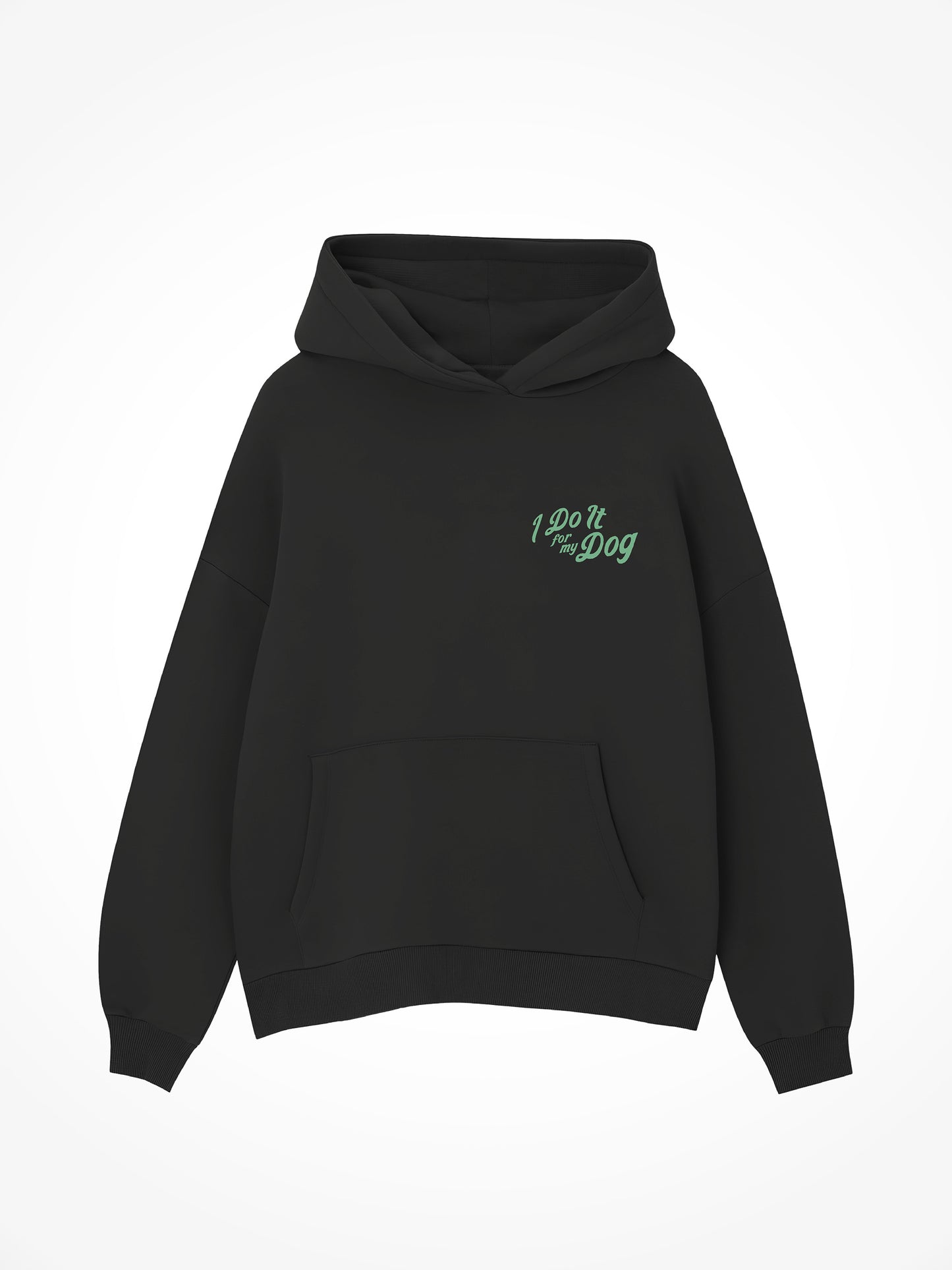 I Do It For My Dog - Hoodie