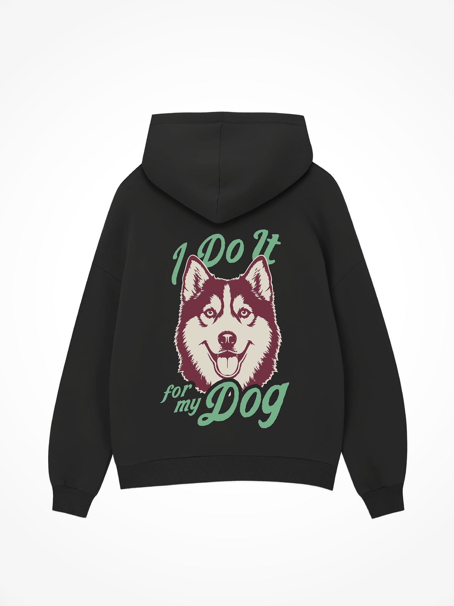 I Do It For My Dog - Hoodie