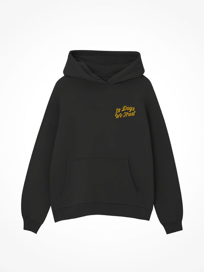 In Dogs We Trust Goose - Hoodie