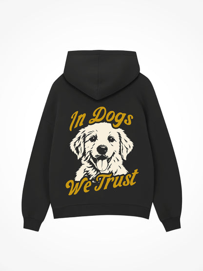 In Dogs We Trust Goose - Hoodie