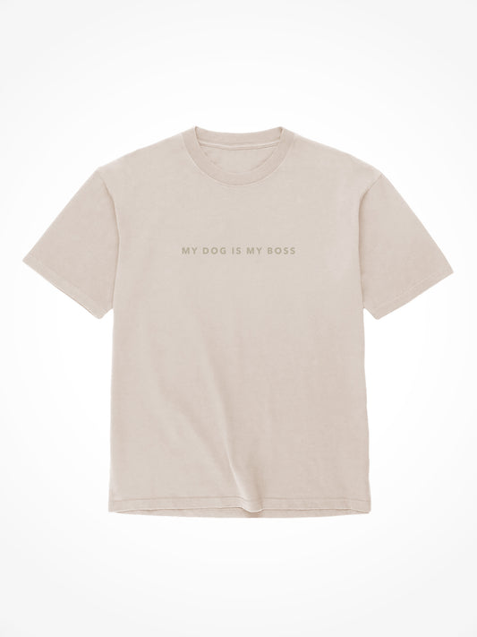 My Dog Is My Boss Classic Tee Shirt - Sand