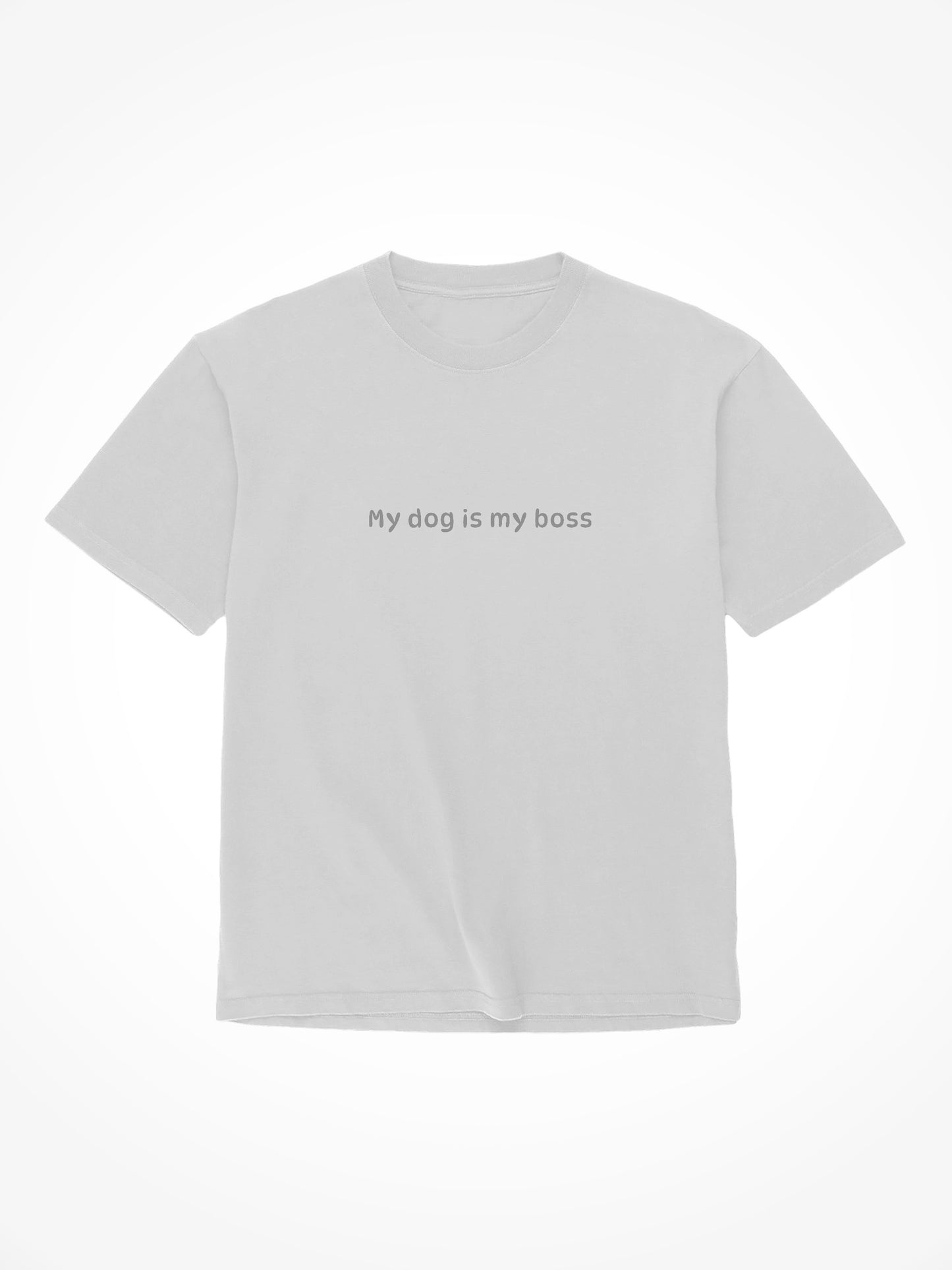 My Dog Is My Boss Tee Shirt - Grey