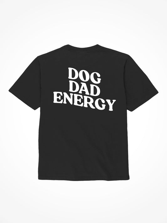 Dog Dad Energy - Tee Shirt