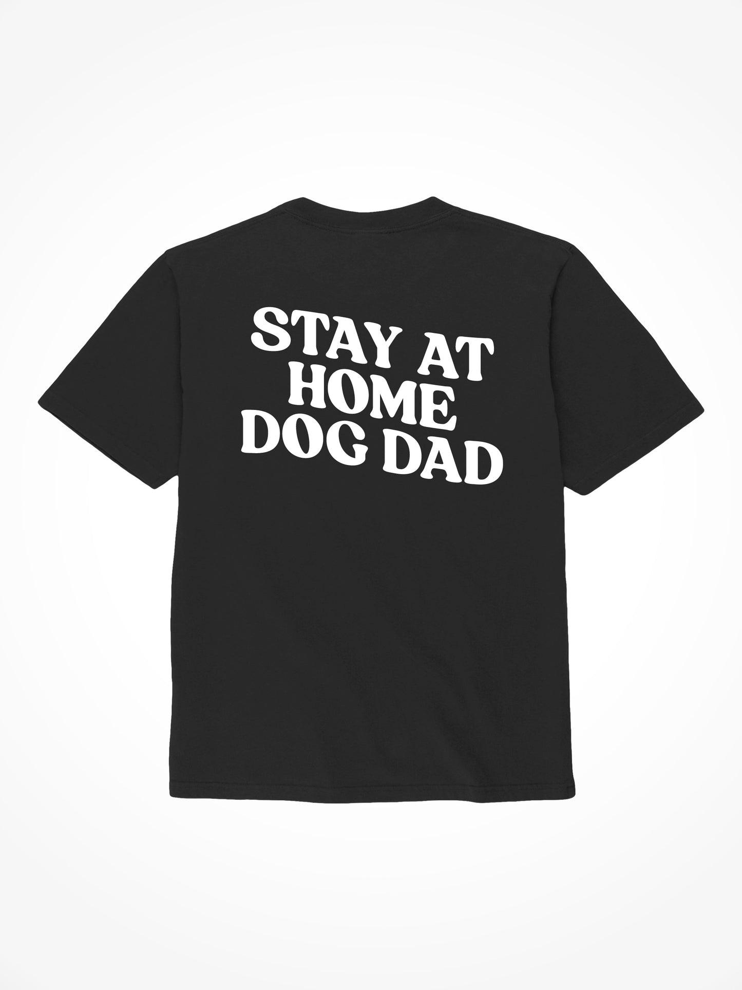 Stay At Home Dog Dad - Tee Shirt
