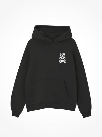 Dog Mom Club - Hoodie