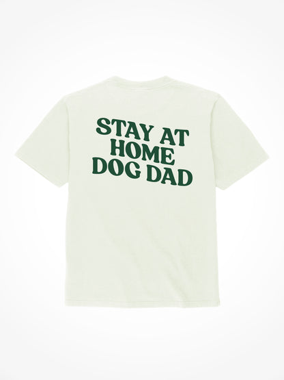 Stay At Home Dog Dad - Tee Shirt