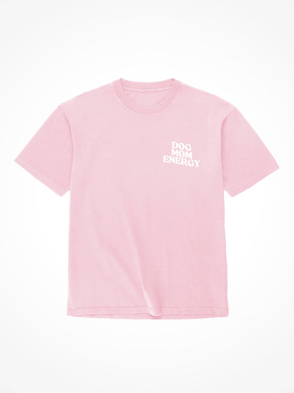 Dog Mom Energy - Tee Shirt