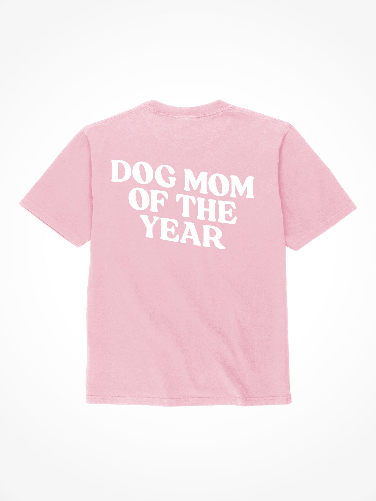 Dog Mom Of The Year - Tee Shirt