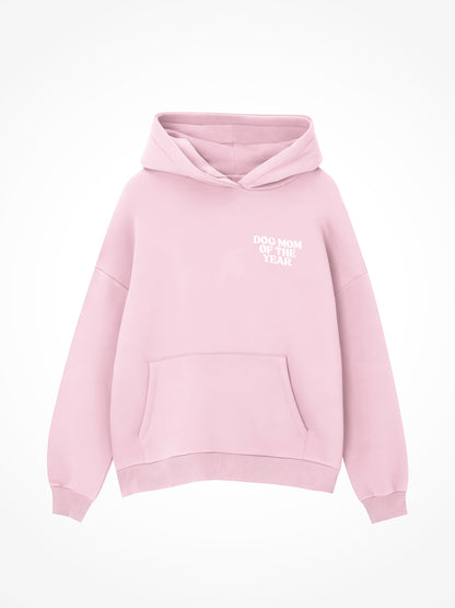 Dog Mom Of The Year - Hoodie