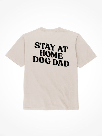 Stay At Home Dog Dad - Tee Shirt