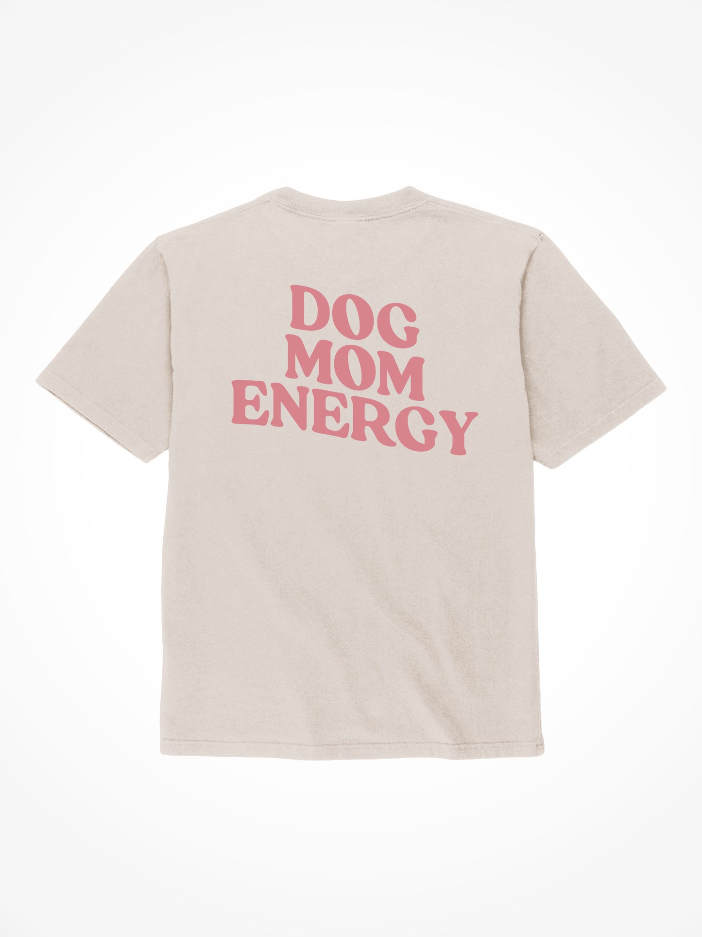 Dog Mom Energy - Tee Shirt