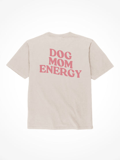 Dog Mom Energy - Tee Shirt