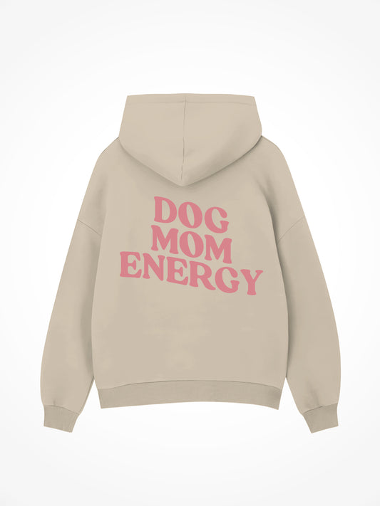Dog Mom Energy - Hoodie