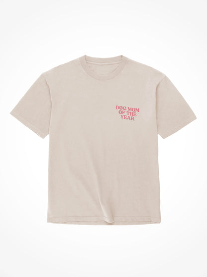 Dog Mom Of The Year - Tee Shirt