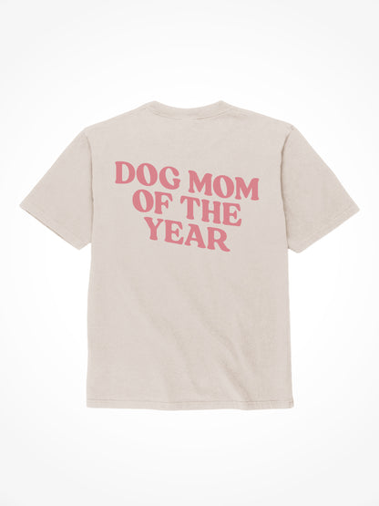 Dog Mom Of The Year - Tee Shirt