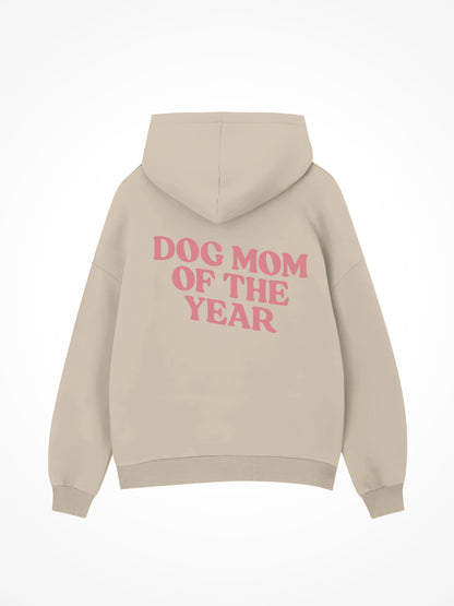 Dog Mom Of The Year - Hoodie