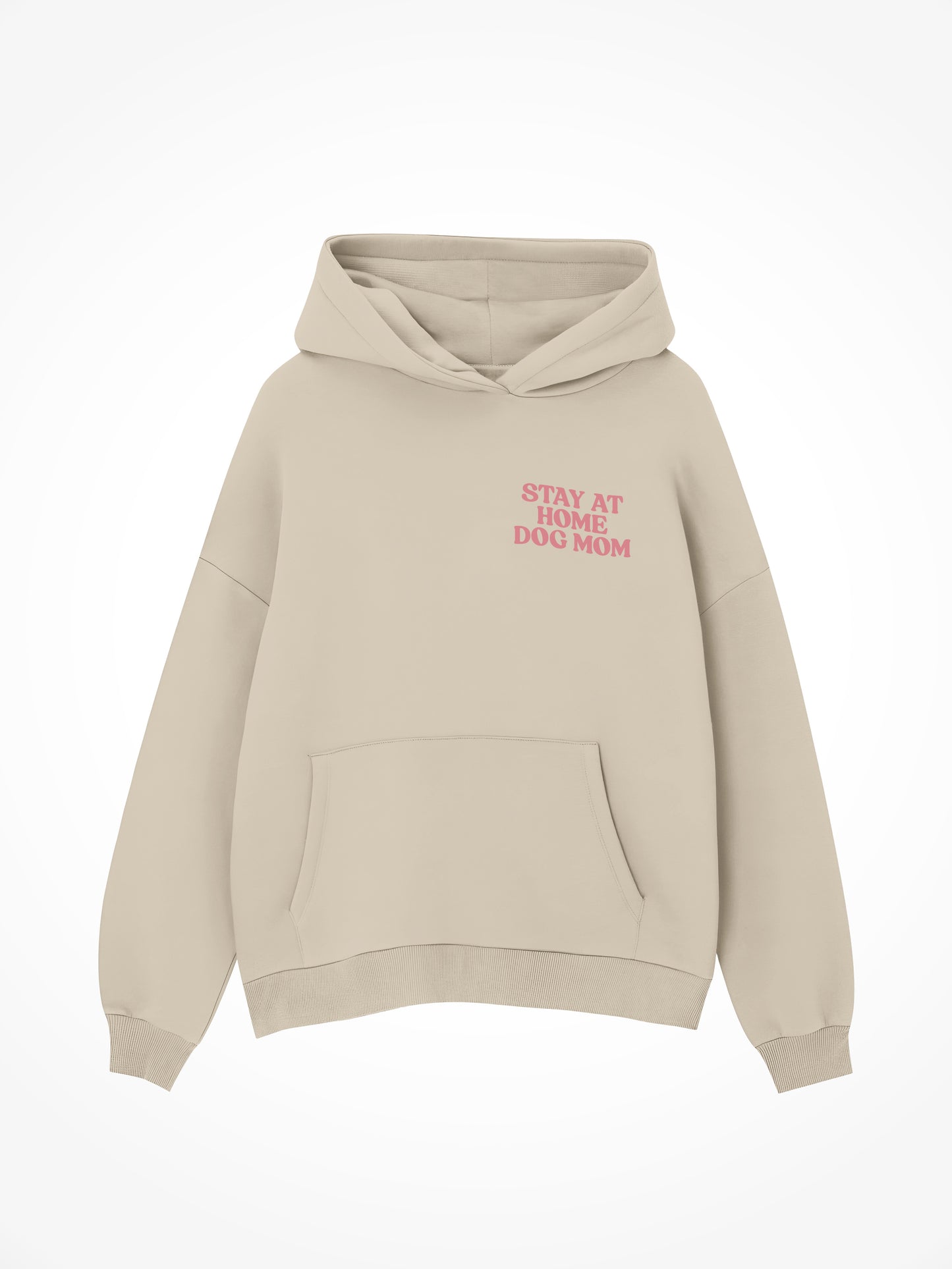 Stay At Home Dog Mom - Hoodie