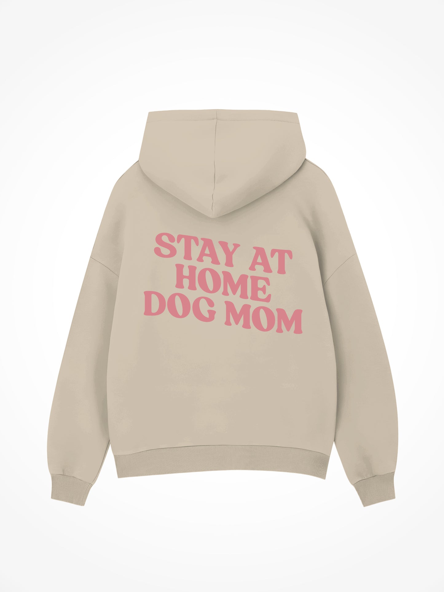 Stay At Home Dog Mom - Hoodie