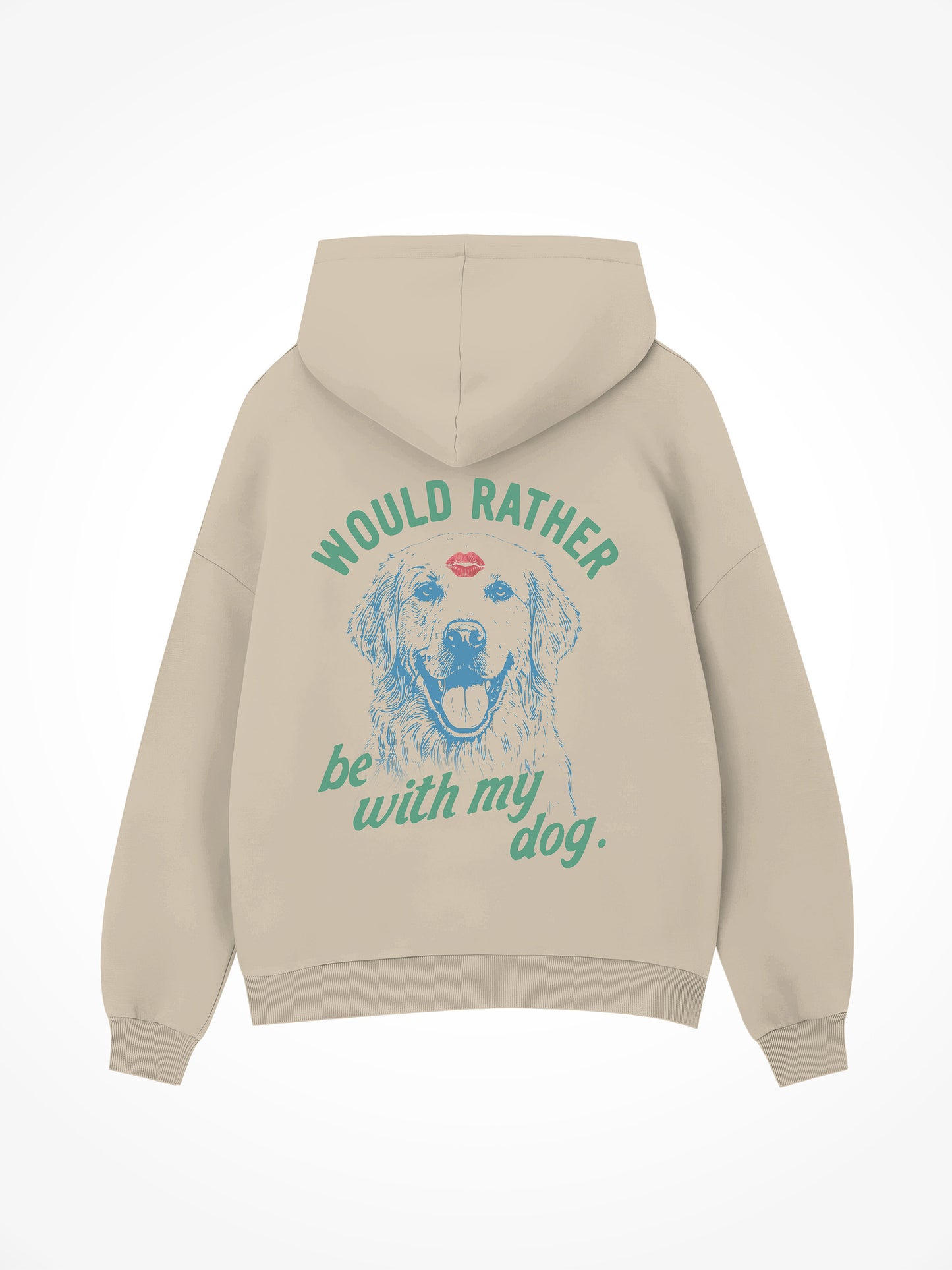 Would Rather Be With My Dog - Hoodie