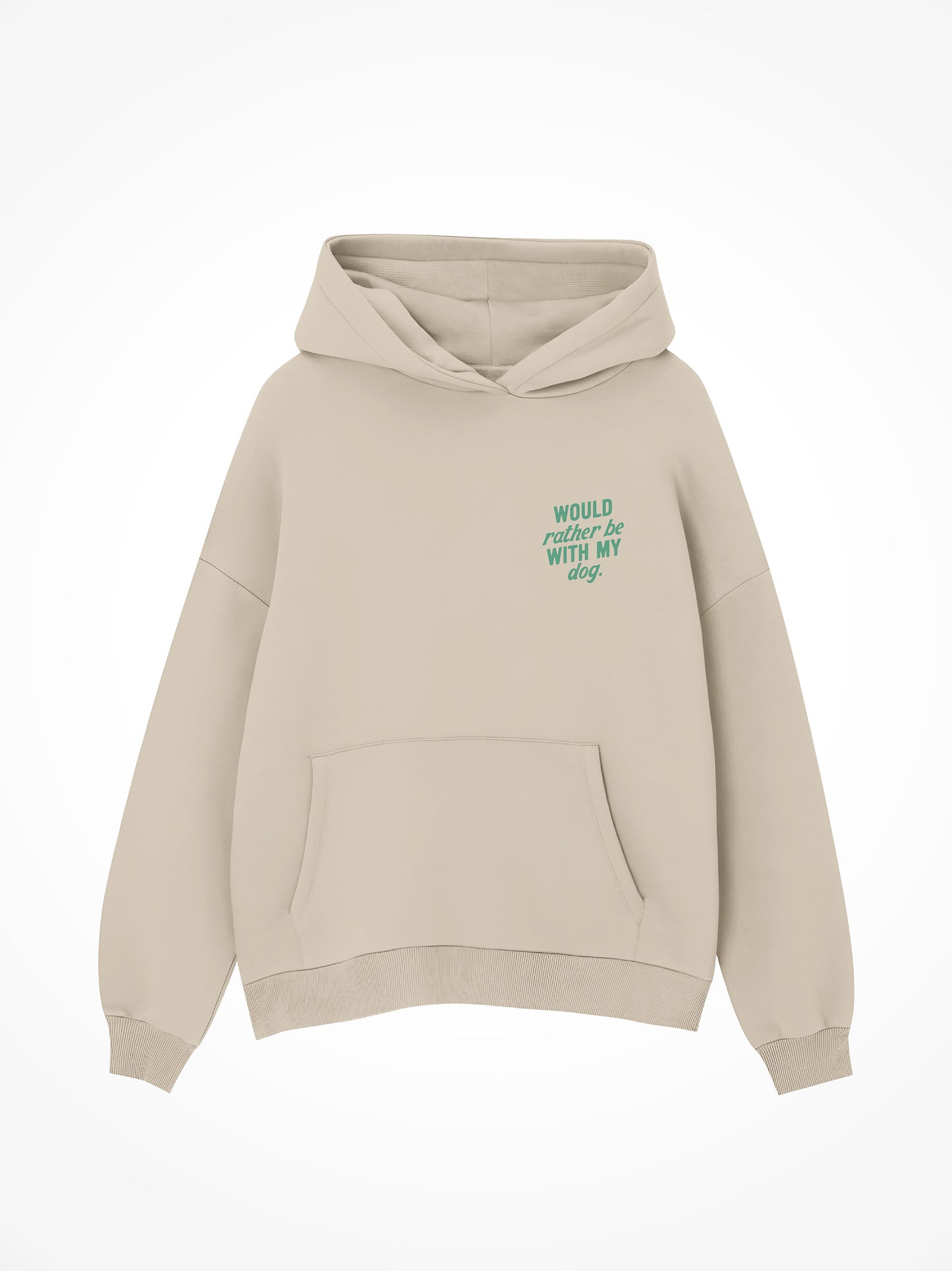 Would Rather Be With My Dog - Hoodie